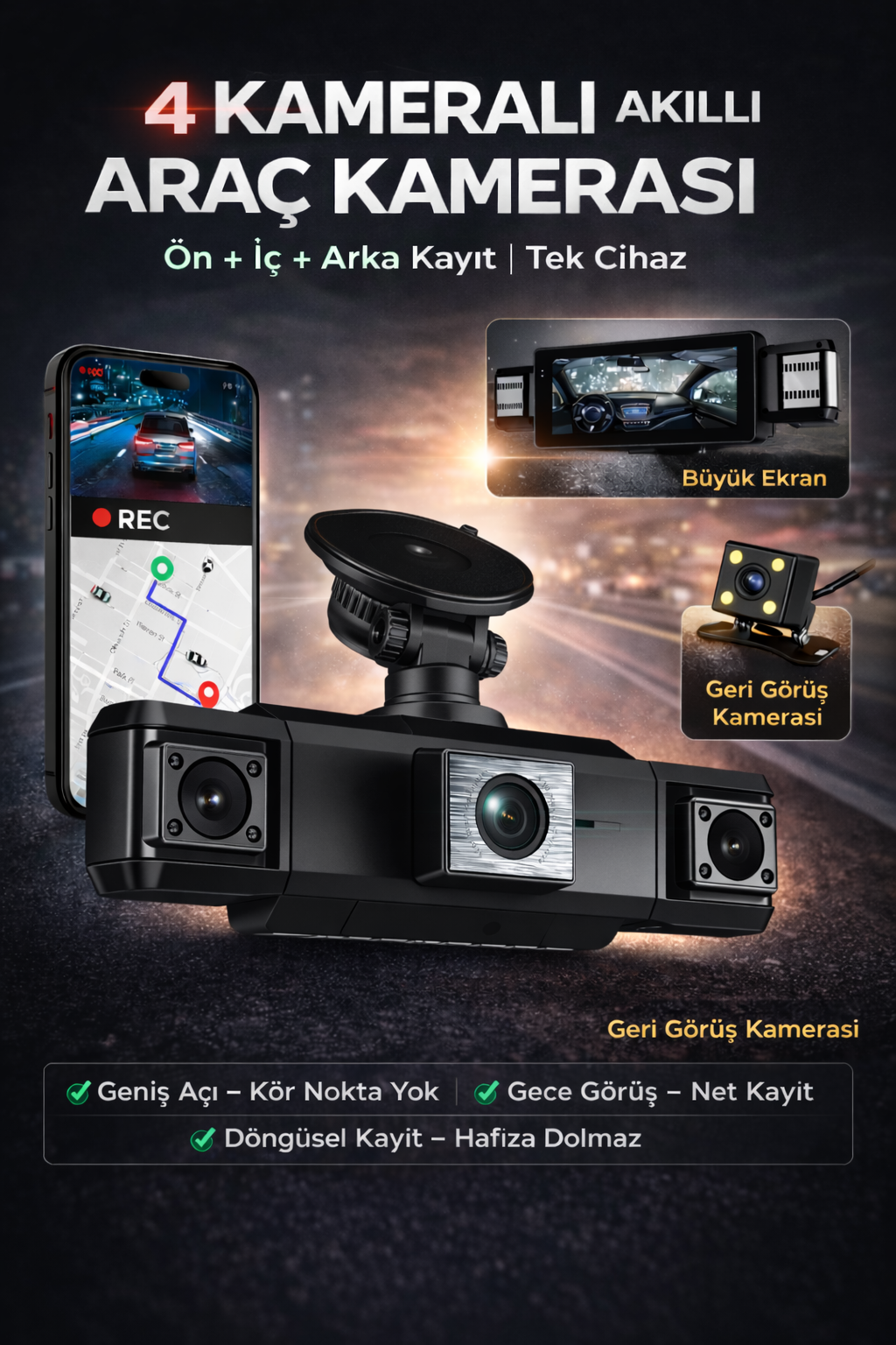 4 Kameralı 4K Akıllı Araç Kamerası – Ön + İç + Arka Kayıt | GPS, WiFi, Gece Görüş, Park Modu, G-Sensör Dashcam